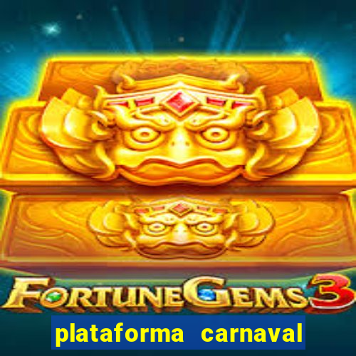 plataforma carnaval de ouro